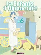 Couverture du livre « Les enfants d'Hippocrate Tome 6 » de Toshiya Higashimoto aux éditions Mangetsu