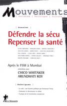 Couverture du livre « Revue mouvements numero 32 defendre la secu, repenser la sante » de Revue Mouvements aux éditions La Decouverte