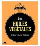 Couverture du livre « Les huiles végétales ; protéger, nourrir, régénérer » de Sylvie Fabre aux éditions Massin