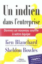 Couverture du livre « Un indien dans l'entreprise - donnez un nouveau souffle a votre equipe » de Blanchard/Bowles aux éditions Organisation