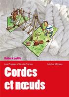 Couverture du livre « Cordes et noeuds » de Michel Moreau aux éditions Presses D'ile De France