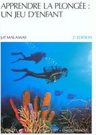 Couverture du livre « Apprendre La Plongee ; Un Jeu D'Enfant N.80 » de Jean-Pierre Malamas aux éditions Vigot