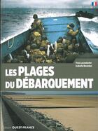 Couverture du livre « Les plages du débarquement » de Yves Lecouturier aux éditions Ouest France