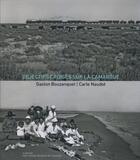 Couverture du livre « Objectifs croisés sur la Camargue » de Gaston Bouzanquet et Carle Naudot aux éditions Actes Sud