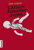 Couverture du livre « L'affaire Jennifer Jones (édition 2012) » de Anne Cassidy aux éditions Milan