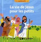 Couverture du livre « La vie de Jésus racontée aux petits » de Sophie Furlaud et Hata Koshiro aux éditions Bayard Jeunesse