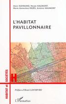 Couverture du livre « L'habitat pavillonnaire » de Raymond/Dezes aux éditions L'harmattan