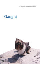 Couverture du livre « Gaoghi » de Francoise Mazerolle aux éditions Publibook