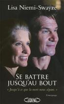 Couverture du livre « Se battre jusqu'au bout » de Lisa Niemi-Swayze aux éditions Michel Lafon