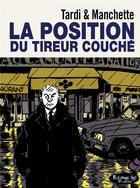 Couverture du livre « La position du tireur couché » de Jean-Patrick Manchette et Jacques Tardi aux éditions Futuropolis