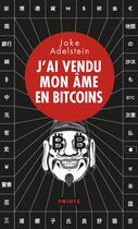 Couverture du livre « J'ai vendu mon âme en bitcoins » de Jake Adelstein aux éditions Points