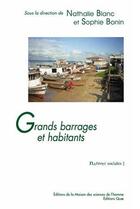 Couverture du livre « Grands barrages et habitants » de Sophie Bonin et Nathalie Blanc aux éditions Quae