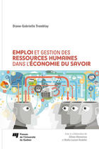 Couverture du livre « Emploi et gestion des ressources humaines dans l'économie du savoir » de Diane-Gabrielle Tremblay aux éditions Presses De L'universite Du Quebec