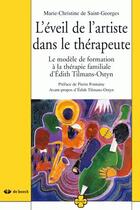 Couverture du livre « L'éveil de l'artiste dans le thérapeute : Le modèle de formation à la thérapie familiale d'dith Tilmans-Ostyn » de Marie-Christine De Saint-Georges aux éditions De Boeck Superieur