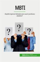 Couverture du livre « MBTI : Ki?ilik tipinizi bilmek size nas?l yard?mc? olabilir? » de Benjamin Fleron aux éditions 50minutes.com