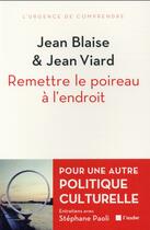 Couverture du livre « Remettre le poireau à l'endroit » de Jean Viard et Jean Blaise aux éditions Editions De L'aube