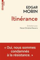 Couverture du livre « Itinérance : entretiens avec Marie-Christine Navarro » de Edgar Morin et Marie-Christine Navarro aux éditions Editions De L'aube