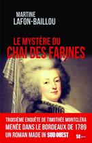 Couverture du livre « Le mystere du chai des farines » de Lafon-Baillou M. aux éditions Sud Ouest Editions
