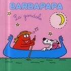 Couverture du livre « Barbapapa ; la gondole » de Taylor Talus et Annette Tison aux éditions Les Livres Du Dragon D'or