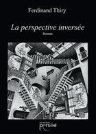 Couverture du livre « La perspective inversée » de Ferdinand Thiry aux éditions Persee