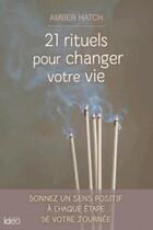 Couverture du livre « 21 rituels pour changer votre vie » de Theresa Cheung aux éditions Ideo