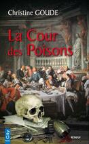 Couverture du livre « La cour des poisons » de Christine Goude aux éditions City Editions