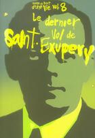 Couverture du livre « Le Dernier Vol De Saint-Exupery » de Simon Guibert aux éditions Edite