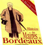 Couverture du livre « Histoire des maires de Bordeaux » de  aux éditions Dossiers D'aquitaine