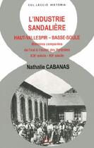 Couverture du livre « L'industrie sandalière ; Haut-Vallespir-Basse-Soule » de Nathalie Cabanas aux éditions Trabucaire