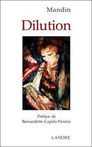 Couverture du livre « Dilution » de Mandin aux éditions Lanore