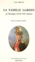 Couverture du livre « La famille gardin en Bretagne » de Yves Breton aux éditions Regionales De L'ouest