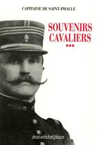 Couverture du livre « Souvenirs cavaliers, oeuvres completes Tome 3 » de De Saint Phalle (Cap aux éditions Jean-michel Place Editeur