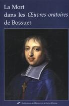 Couverture du livre « La mort dans les oeuvres oratoires de bossuet » de Joulin C aux éditions Pu De Saint Etienne