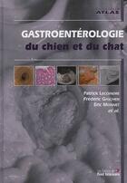 Couverture du livre « Gastroentérologie du chien et du chat » de Lecoindre P Mon aux éditions Le Point Veterinaire
