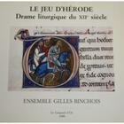 Couverture du livre « Le jeu d'Hérode ; drame liturgique du XIIe siècle ; manuscrit de Fleury » de  aux éditions Leopard D'or
