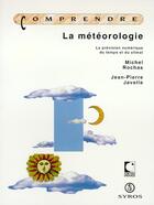 Couverture du livre « La météorologie » de Jean-Pierre Javelle et Michel Rochas aux éditions La Decouverte