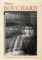 Couverture du livre « Thierry Bouchard » de  aux éditions Le Temps Qu'il Fait