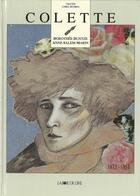 Couverture du livre « Colette 1873-1954 » de Dorothee Duntze et Anne Salem-Marin aux éditions La Joie De Lire