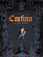 Couverture du livre « Corfino : un conte médiéval » de Lorenzo Chiavini et Guiseppe Zironi aux éditions Paquet