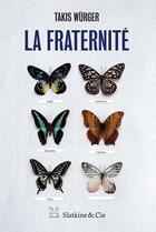 Couverture du livre « La fraternité » de Takis Würger aux éditions Éditions Slatkine