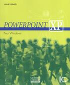 Couverture du livre « Powerpoint Xp Pour Windows » de Annie Girard aux éditions Logiques
