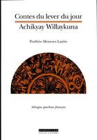 Couverture du livre « Contes du lever (bilingue quechua-francais) » de Meneses Lazon P. aux éditions Asiatheque