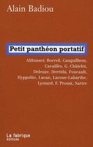 Couverture du livre « Petit Panthéon portatif » de Alain Badiou aux éditions Fabrique