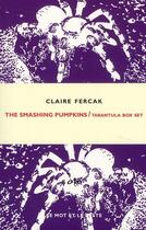 Couverture du livre « Smashing pumpkinS ; tarantula box set » de Claire Fercak aux éditions Le Mot Et Le Reste