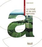 Couverture du livre « Le climat et les sols agricoles » de Roger Doucet aux éditions Berger