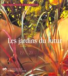 Couverture du livre « Jardins Du Futur ; Edition 2002 » de Jean-Paul Pigeat aux éditions Alternatives