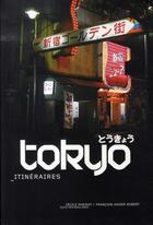 Couverture du livre « Tokyo ; itinéraires » de Collectif aux éditions Waku Waku