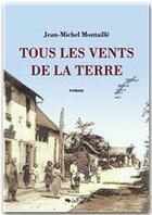 Couverture du livre « Tous les vents de la terre » de Jean-Michel Montaille aux éditions Jepublie