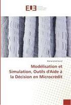 Couverture du livre « Modelisation et simulation, outils d'aide a la decision en microcredit » de Kaicer Mohammed aux éditions Editions Universitaires Europeennes