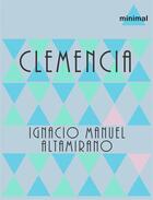 Couverture du livre « Clemencia » de Ignacio Manuel Altamirano aux éditions Editorial Minimal